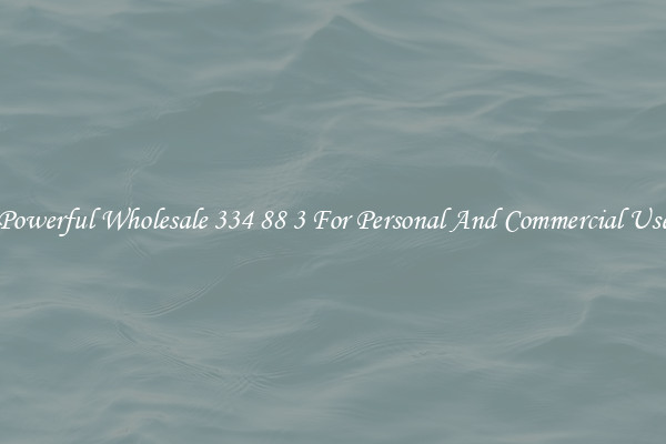 Powerful Wholesale 334 88 3 For Personal And Commercial Use