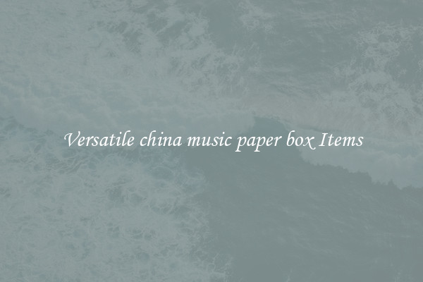 Versatile china music paper box Items