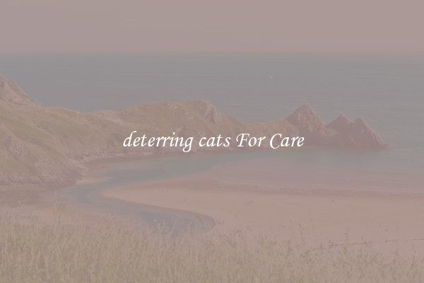 deterring cats For Care