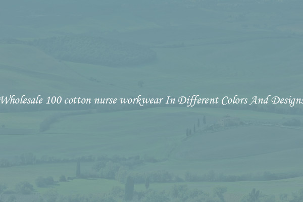 Wholesale 100 cotton nurse workwear In Different Colors And Designs