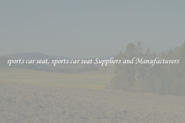 sports car seat, sports car seat Suppliers and Manufacturers