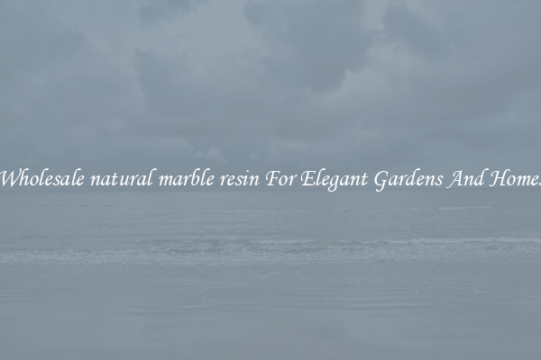 Wholesale natural marble resin For Elegant Gardens And Homes