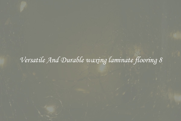 Versatile And Durable waxing laminate flooring 8