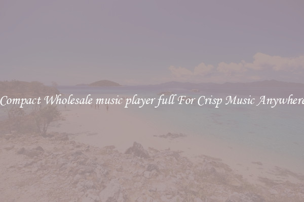 Compact Wholesale music player full For Crisp Music Anywhere