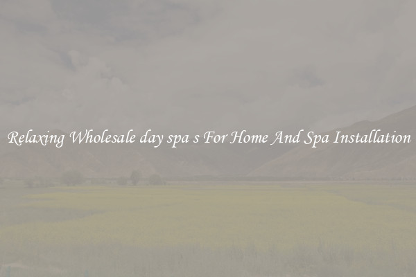 Relaxing Wholesale day spa s For Home And Spa Installation
