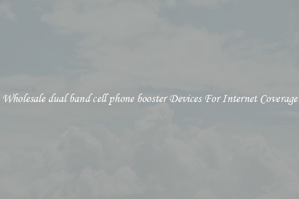 Wholesale dual band cell phone booster Devices For Internet Coverage