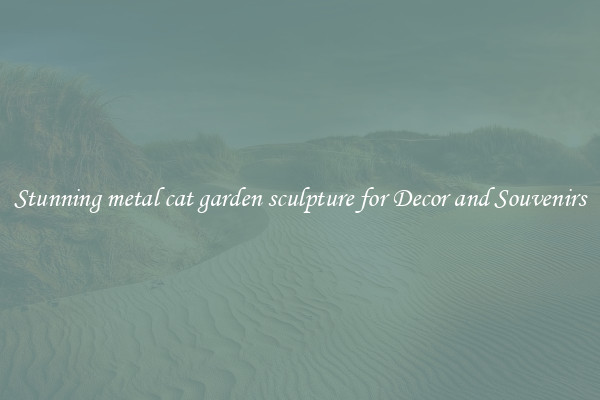 Stunning metal cat garden sculpture for Decor and Souvenirs