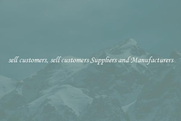 sell customers, sell customers Suppliers and Manufacturers